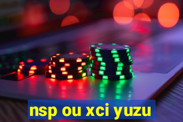 nsp ou xci yuzu